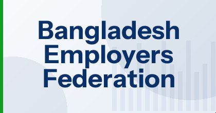 Bangladesh Employers Federation